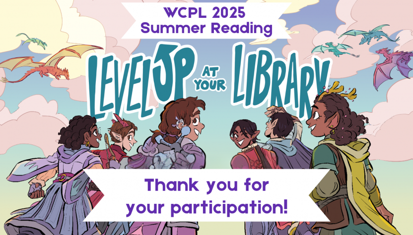 WCPL 2025 Summer Reading Thank you for your participation!