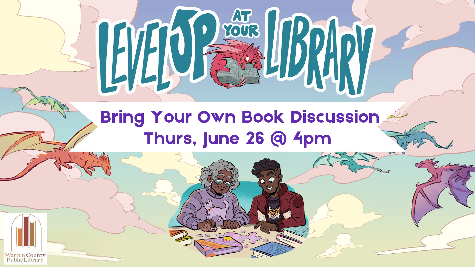 Level Up at Your Library Bring Your Own Book Discussion Thursday, June 26 at 4pm