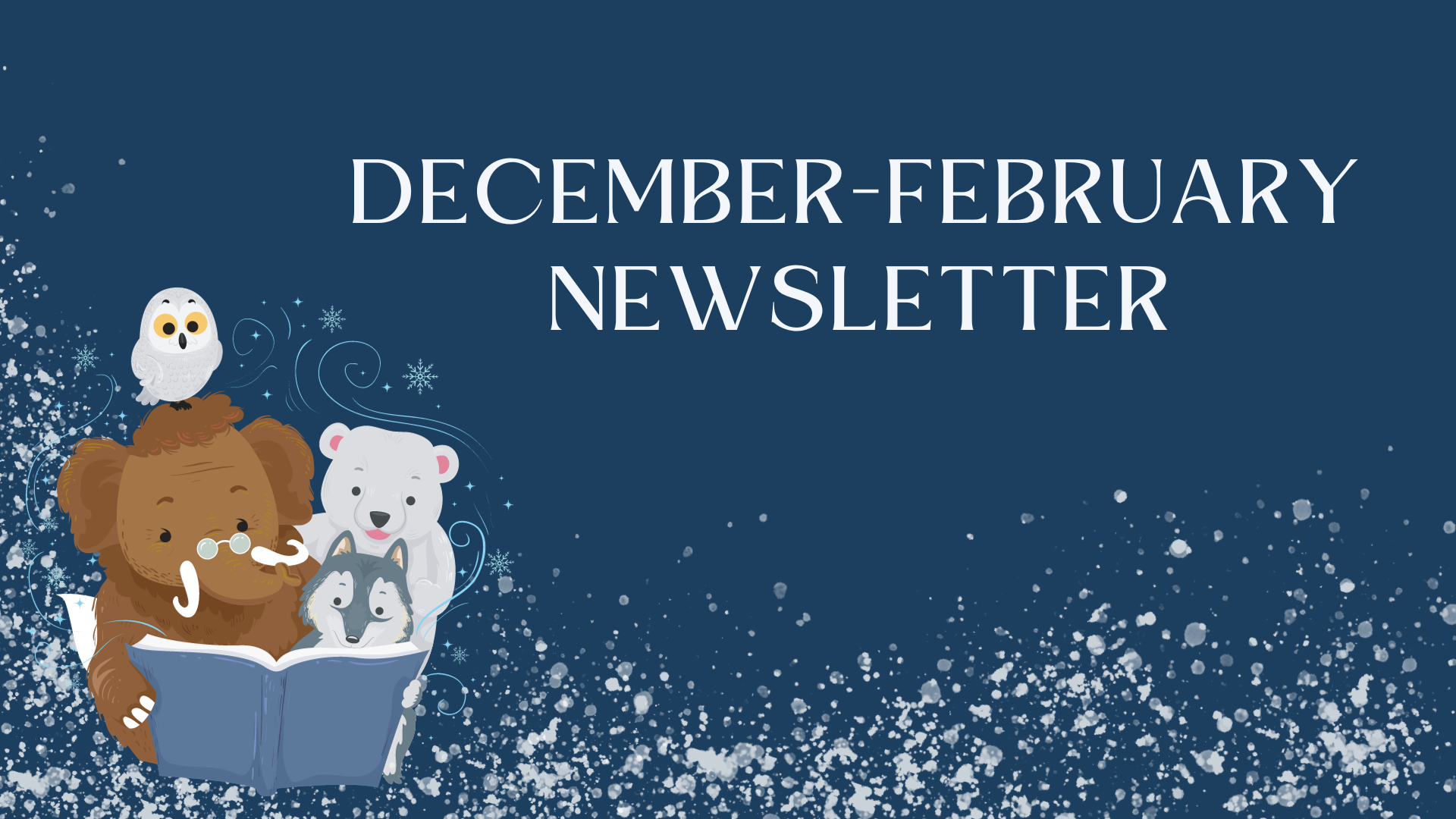 December-February Newsletter