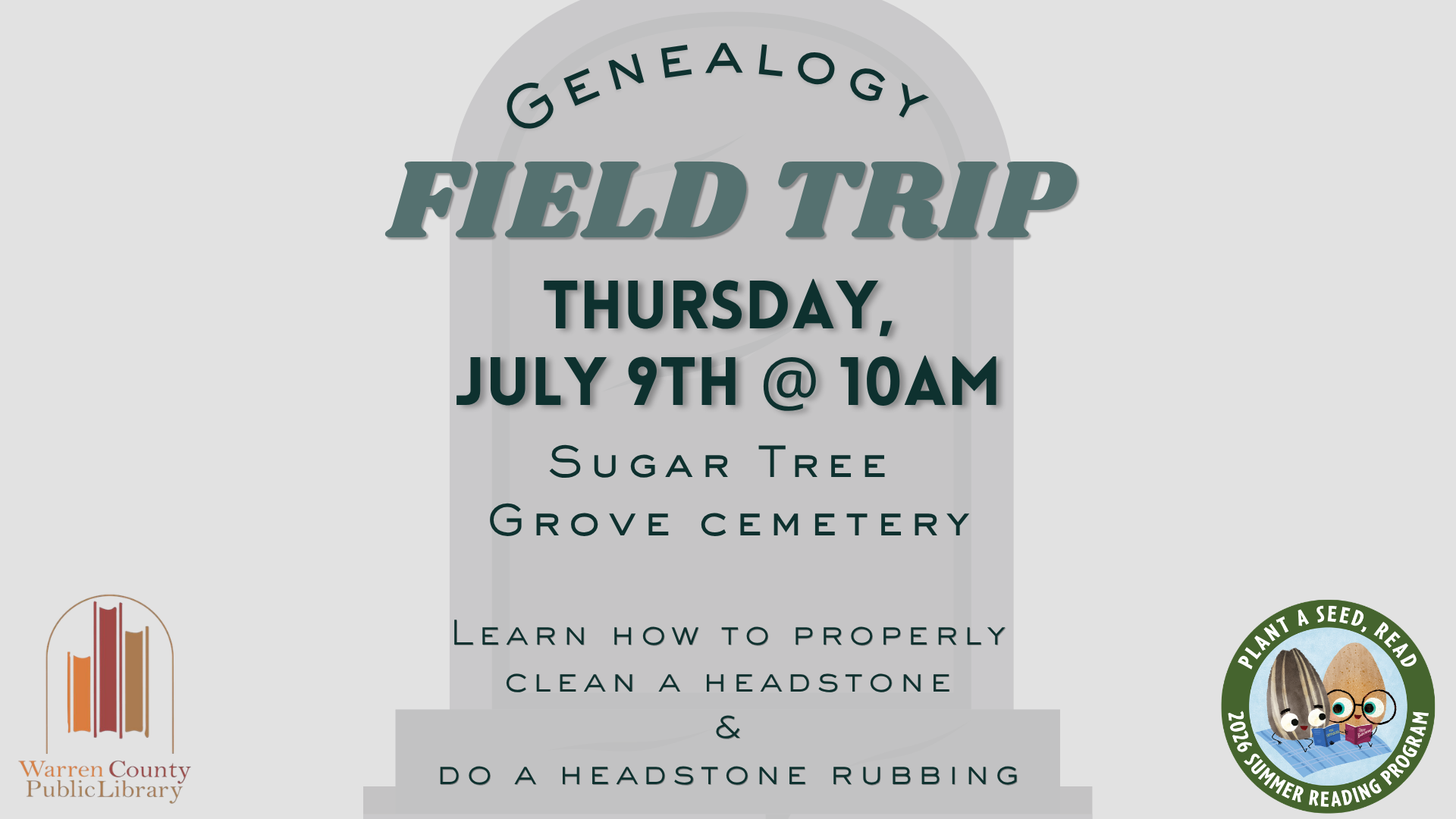 Genealogy Field Trip, Thursday, July 9th at 10am. Sugar Tree Grove Cemetery. Learn how to properly clean a headstone and do a headstone rubbing