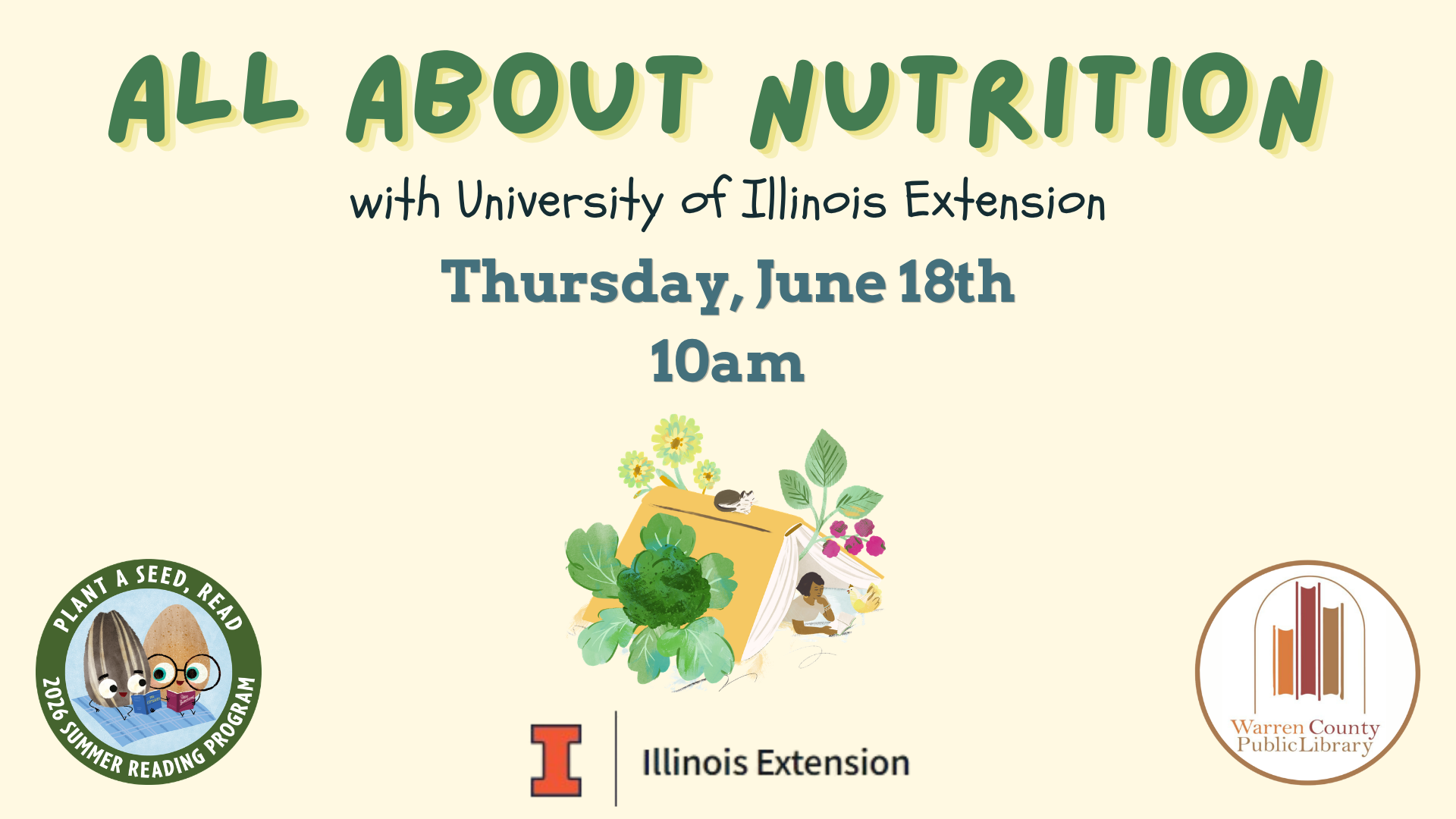 All about Nutrition with University of Illinois Extension. Thursday, June 18th at 10am
