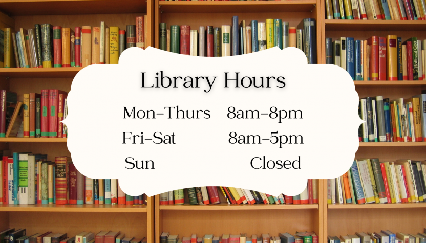 Library Hours Monday - Thursday 8am - 8pm Friday - Saturday 8am - 5pm Sunday Closed